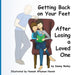 Getting Back on Your Feet: After Losing a Loved One