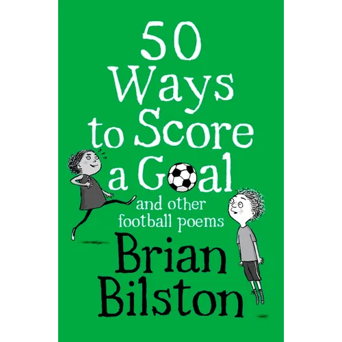 50 Ways to Score a Goal and Other Football Poems