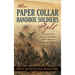 When Paper Collar Bandbox Soldiers Fight: A History of the 4th West Virginia Volunteer Infantry 1861-1865
