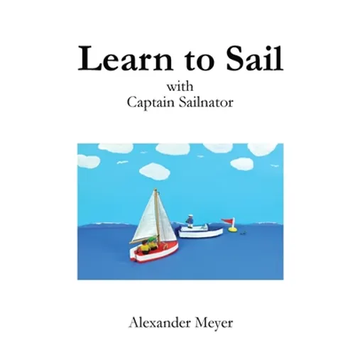 Learn to Sail with Captain Sailnator