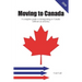 Moving to Canada: A complete guide to immigrating to Canada without an attorney