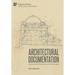 Architectural Documentation: Built Environment, Modernization, and Turkish Nationalism