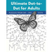 Ultimate Dot-to-Dot for Adults: Puzzles from 341 to 592 dots