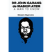 Dr John Garang de Mabior Atem: A man to Know