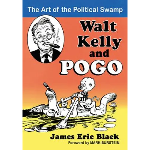 Walt Kelly and Pogo: The Art of the Political Swamp