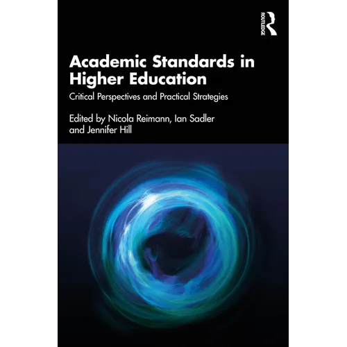 Academic Standards in Higher Education: Critical Perspectives and Practical Strategies