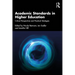 Academic Standards in Higher Education: Critical Perspectives and Practical Strategies