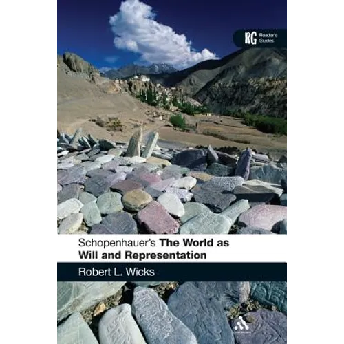 Schopenhauer's 'The World as Will and Representation': A Reader's Guide