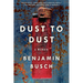 Dust to Dust: A Memoir