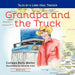Grandpa and the Truck Book One: Tales for Kids by a Long-Haul Trucker