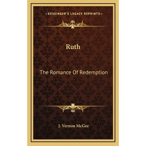 Ruth: The Romance Of Redemption