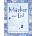 Marker and Lid