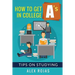How To Get A's in College: Tips on Studying