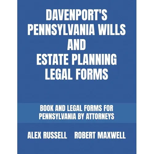 Davenport's Pennsylvania Wills And Estate Planning Legal Forms
