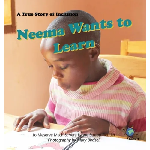 Neema Wants to Learn: A True Story of Inclusion