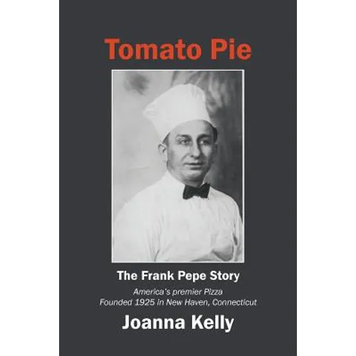 Tomato Pie: The Frank Pepe Story