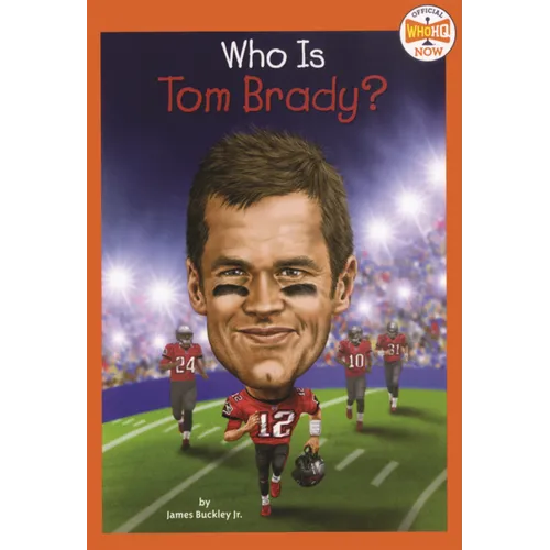 Who Is Tom Brady?