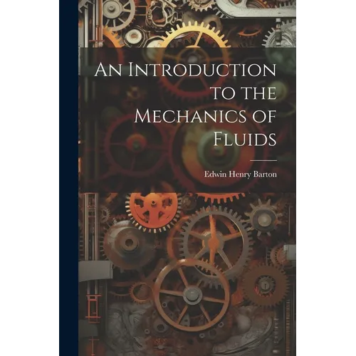 An Introduction to the Mechanics of Fluids