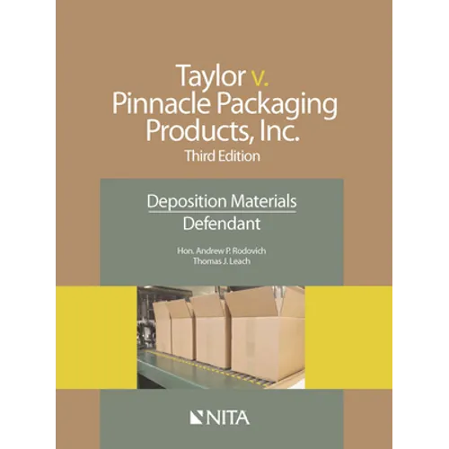 Taylor v. Pinnacle Packaging Products, Inc.: Deposition Materials, Defendant