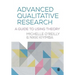 Advanced Qualitative Research: A Guide to Using Theory