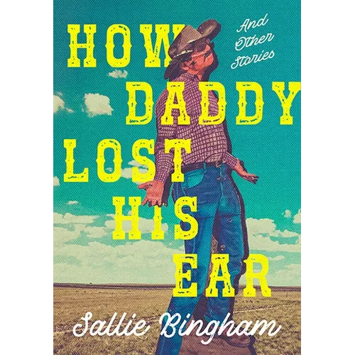 How Daddy Lost His Ear: And Other Stories