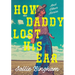 How Daddy Lost His Ear: And Other Stories