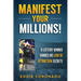 Manifest Your Millions!: A Lottery Winner Shares his Law of Attraction Secrets
