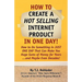 How to Create Hot Selling Internet Product in One Day!