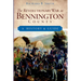 The Revolutionary War in Bennington County: A History & Guide