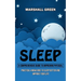 Sleep: A Comprehensive Guide to Improving Physical (Practical Knowledge to Sleep Better and Improve Your Life)