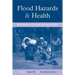 Flood Hazards and Health: Responding to Present and Future Risks