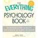 The Everything Psychology Book: Explore the Human Psyche and Understand Why We Do the Things We Do