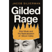 Gilded Rage: Elon Musk and the Radicalization of Silicon Valley
