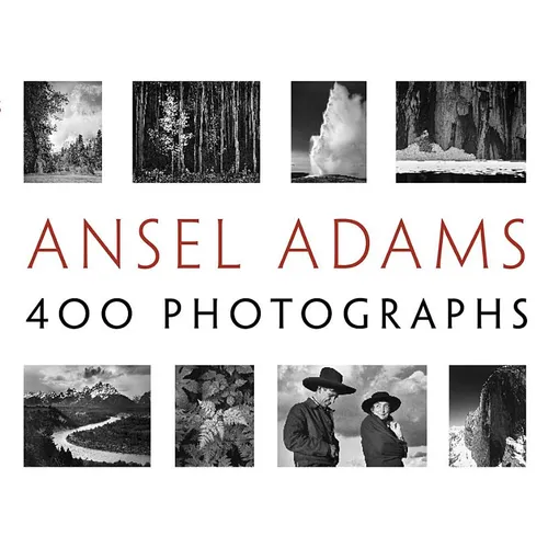 Ansel Adams: 400 Photographs