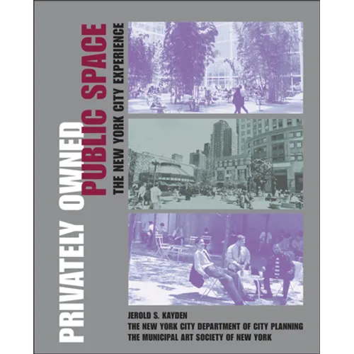 Privately Owned Public Space: The New York City Experience