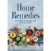 Home Remedies: A Guidebook to Breaking Away from Big Pharma