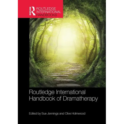 Routledge International Handbook of Dramatherapy