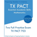 TX PACT Essential Academic Skills Mathematics: Two Full Practice Exam - 2020 Exam Questions - Free Online Tutoring