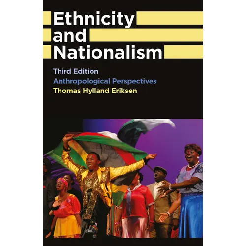 Ethnicity and Nationalism: Anthropological Perspectives