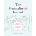 The Minimalist-Ish Journal: Buy Less, Live Better, and Find Joy in What You Already Have