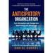 The Anticipatory Organization