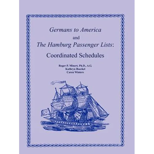 Germans to America and the Hamburg Passenger Lists: Coordinated Schedules