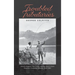 Troubled Tributaries: Alberta Anglers, Fish Fights, and the Race to Save Mountain Coldwater Streams, 1900 - 1930