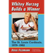 Whitey Herzog Builds a Winner: The St. Louis Cardinals, 1979-1982