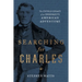 Searching for Charles: The Untold Legacy of an Immigrant's American Adventure