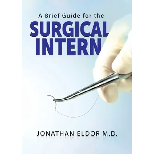 A Brief Guide for the Surgical Intern