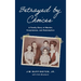 Betrayed by Choices: A Family Story of Murder, Forgiveness, and Redemption