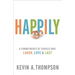 Happily: 8 Commitments of Couples Who Laugh, Love & Last
