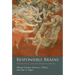 Responsible Brains: Neuroscience, Law, and Human Culpability