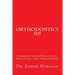 Orthodontics 101: Common Sense Principles, Practices, and Terminology